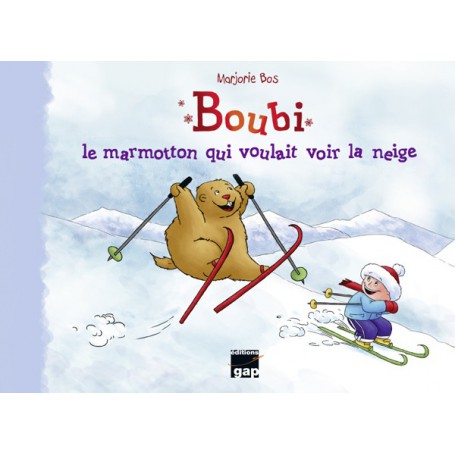 Boubi le marmotton qui voulait voir la neige