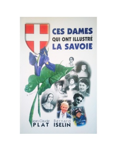 Ces Dames qui ont illustré la Savoie Ces Dames qui ont illustré la Savoie