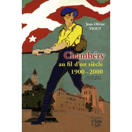 Chambéry au fil d'un siècle (1900 - 2000)