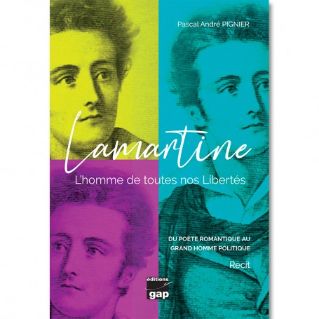 Lamartine, l'homme de toutes nos libertés.
