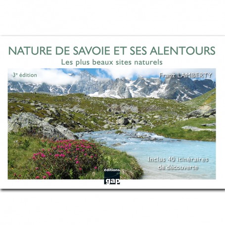 Nature de Savoie et ses alentours : les plus beaux sites naturels