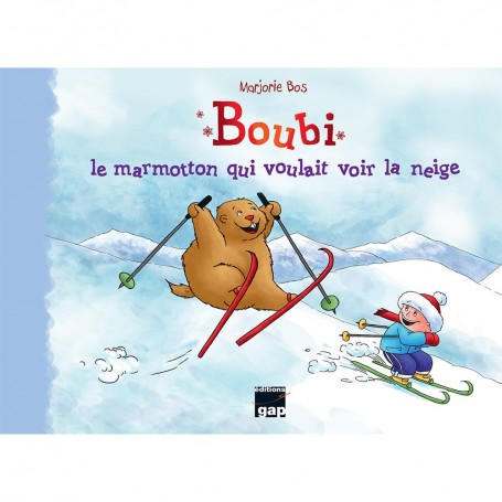 Boubi le marmotton qui voulait voir la neige